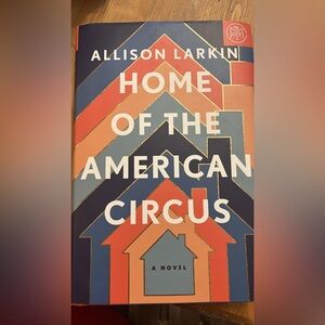 Home of the American Circus by Allison Larkin